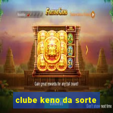 clube keno da sorte